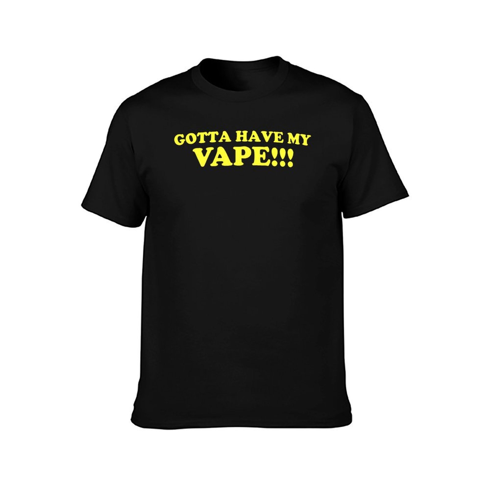 Gotta Have My Vape!!! T-Shirt  - огляд і ціна Quick Vape